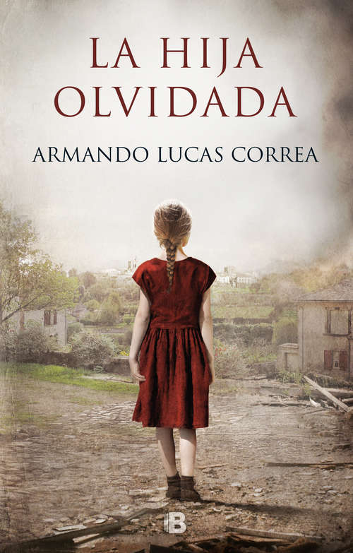 Book cover of La hija olvidada: Una Novela (Atria Espanol Ser.)