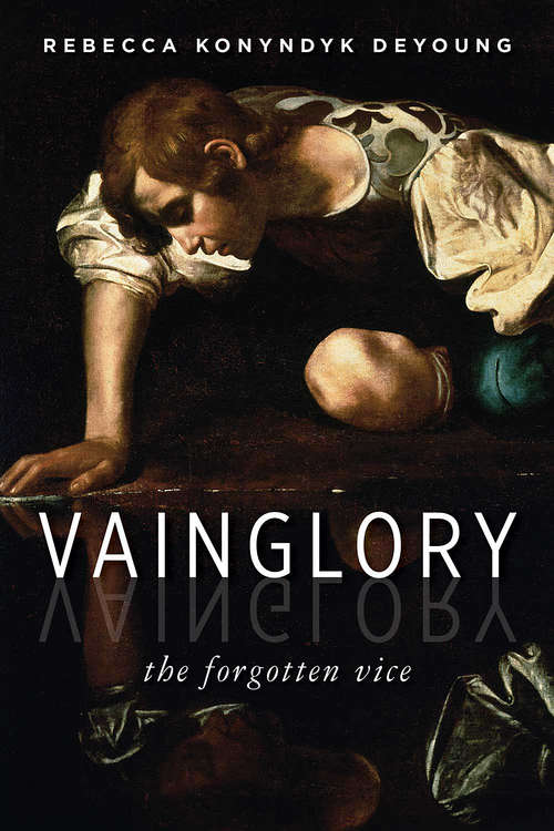 Book cover of Vainglory: The Forgotten Vice