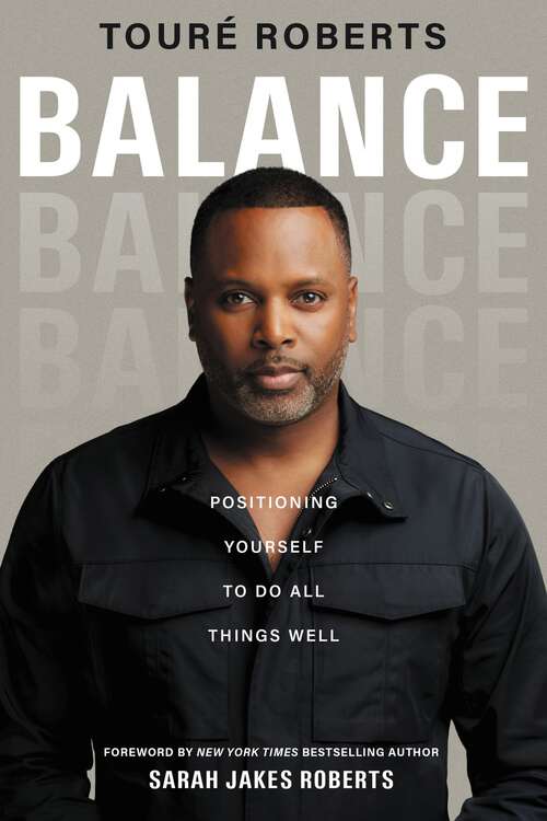 Book cover of Balance: Positioning Yourself to Do All Things Well
