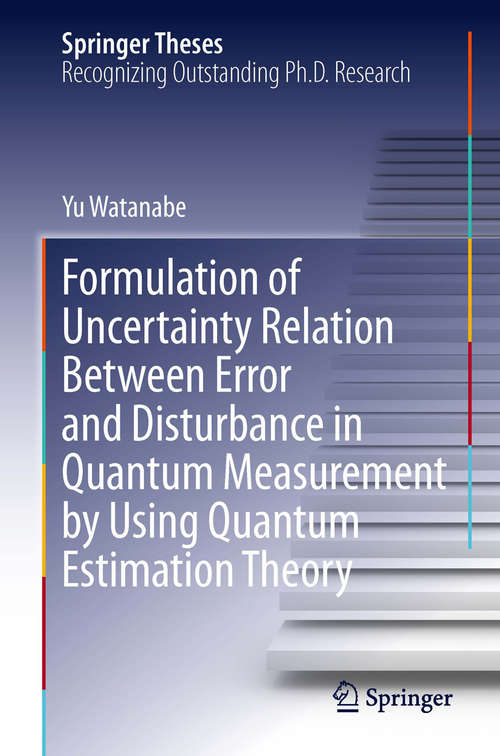 Book cover of Formulation of Uncertainty Relation Between Error and Disturbance in Quantum Measurement by Using Quantum Estimation Theory