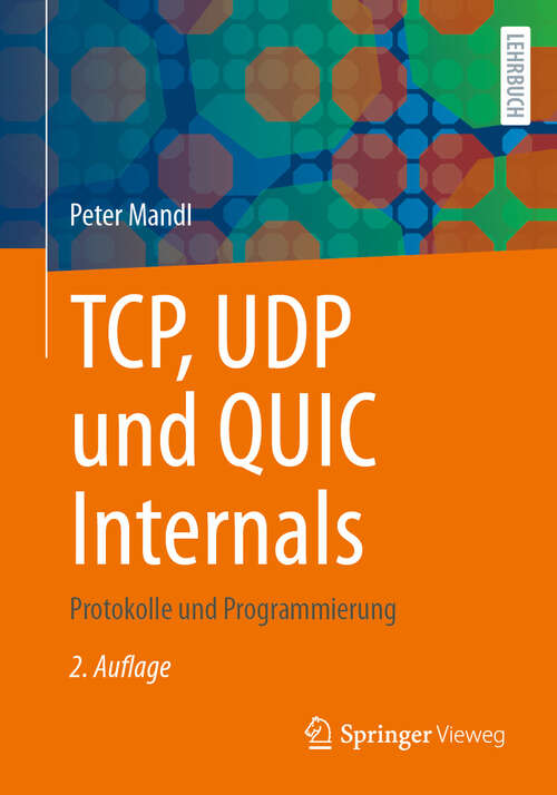 Book cover of TCP, UDP und QUIC Internals: Protokolle und Programmierung (2. Aufl. 2024)
