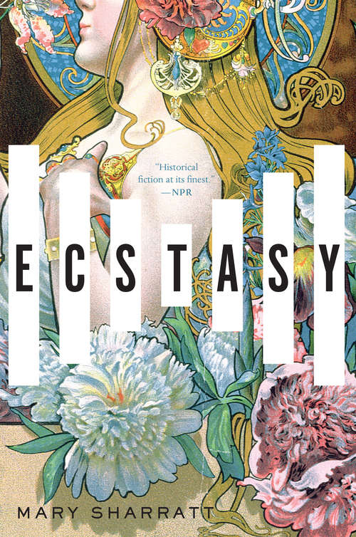 Book cover of Ecstasy: A Novel