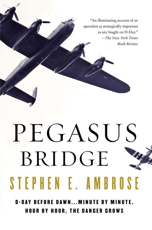 Book cover of Pegasus Bridge: D-Day -- The Daring British Airborne Raid (3)