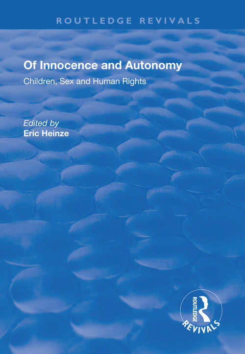 Book cover of Of Innocence and Autonomy: Children, Sex and Human Rights