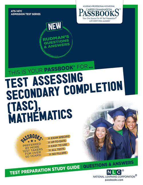 Book cover of Test Assessing Secondary Completion (TASC), Mathematics: Passbooks Study Guide (Admission Test Series)