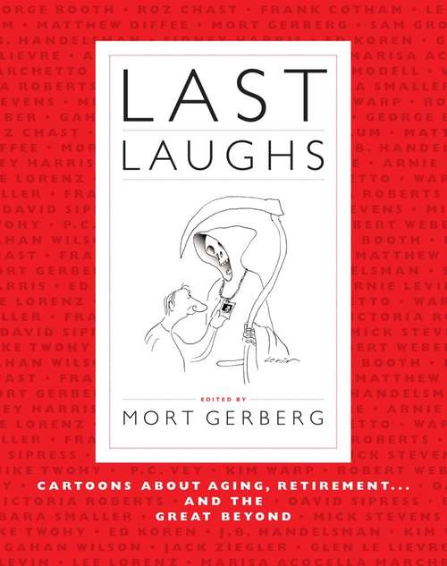 Book cover of Last Laughs: Cartoons about Aging, Retirement... and the Great Beyond