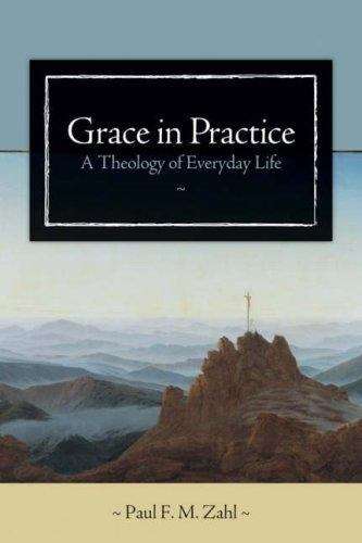 Book cover of Grace in Practice: A Theology of Everyday Life