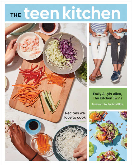 Book cover of The Teen Kitchen: Recipes We Love to Cook