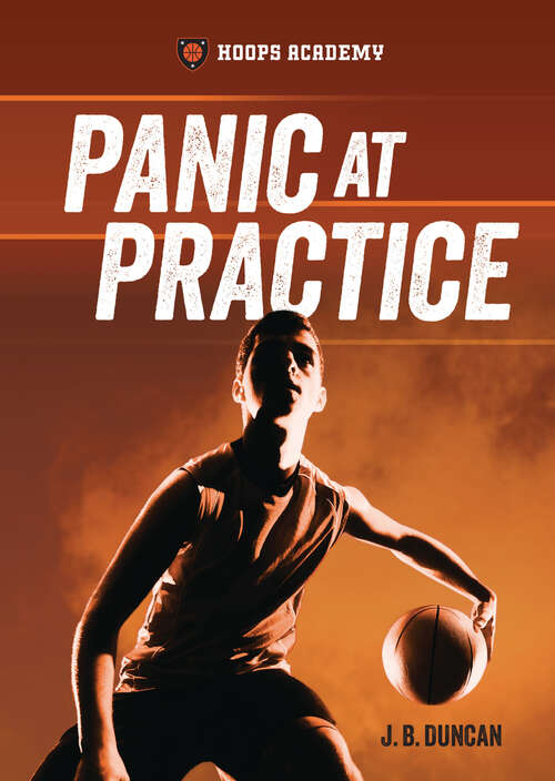 Book cover of Panic at Practice (Hoops Academy)