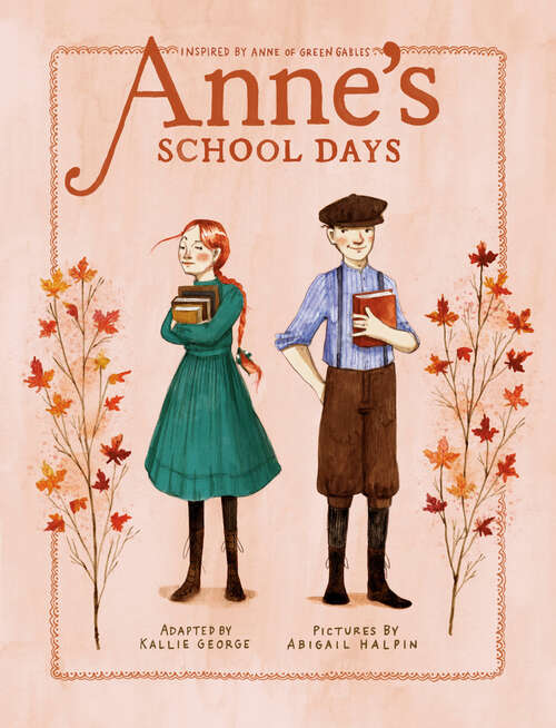 Book cover of Anne's School Days: Inspired by Anne of Green Gables (An Anne Chapter Book #3)