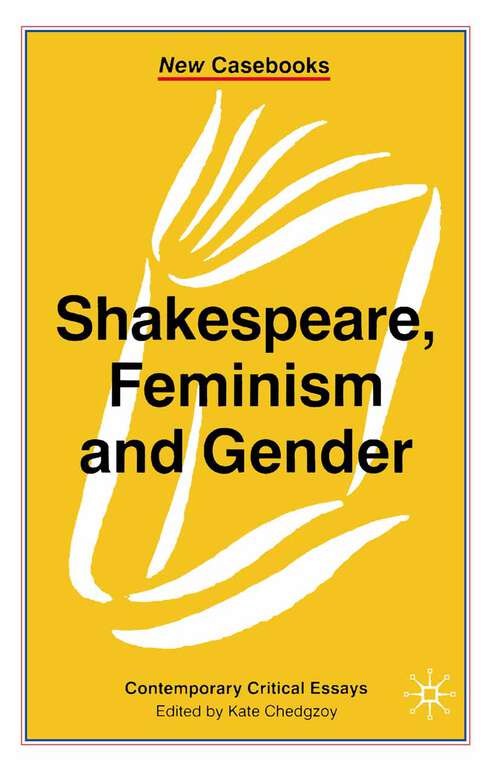 Book cover of Shakespeare, Feminism and Gender (1st ed. 2000) (New Casebooks)