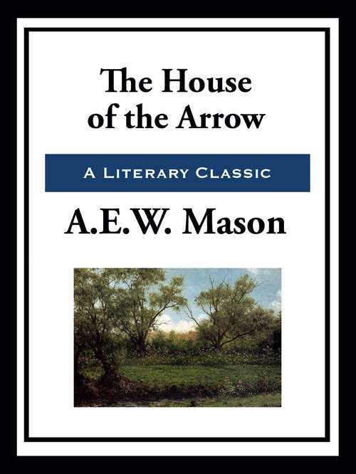 Book cover of The House of the Arrow (Inspector Hanaud Ser. #2)