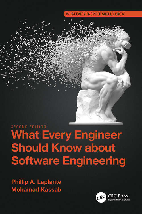 Book cover of What Every Engineer Should Know about Software Engineering (2) (What Every Engineer Should Know)