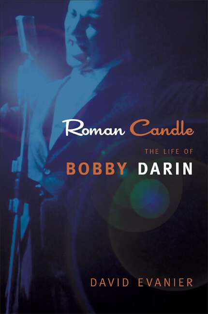 Book cover of Roman Candle: The Life of Bobby Darin (Excelsior Editions)