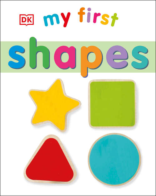 Book cover of My First Shapes (My First Board Books)