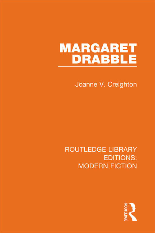 Book cover of Margaret Drabble (Routledge Library Editions: Modern Fiction #12)