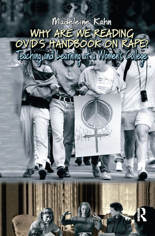 Book cover of Why are We Reading Ovid's Handbook on Rape?: Teaching and Learning at a Women's College