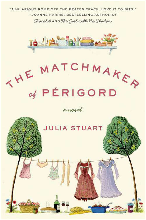 Book cover of The Matchmaker of Perigord: A Novel
