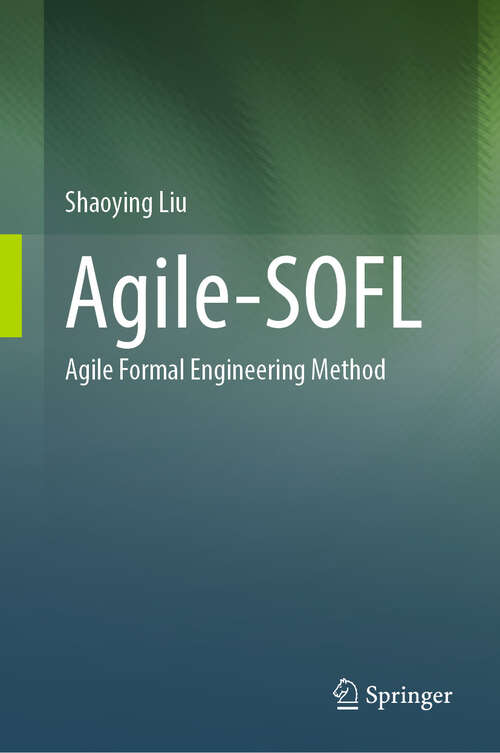 Book cover of Agile-SOFL: Agile Formal Engineering Method (2024)