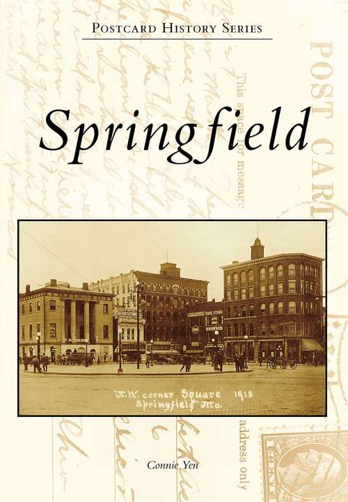 Book cover of Springfield (Postcard History Series)