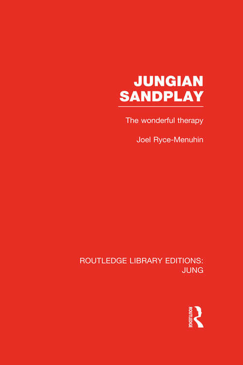 Book cover of Jungian Sandplay: The Wonderful Therapy (Routledge Library Editions: Jung)