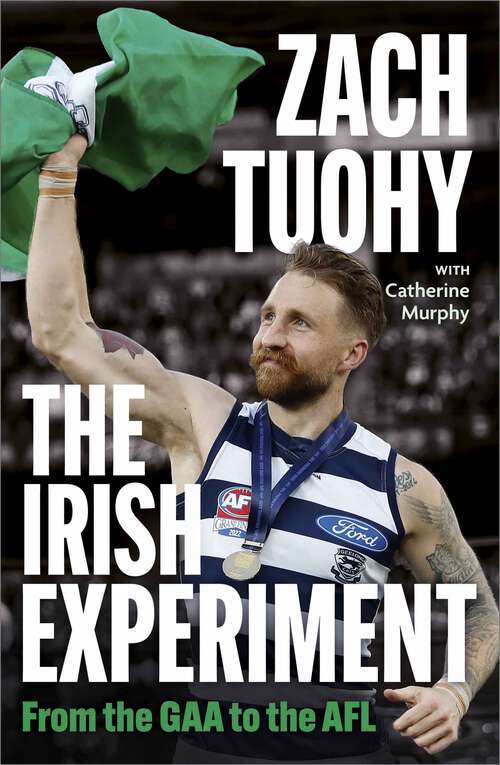 Book cover of The Irish Experiment: From the GAA to the AFL