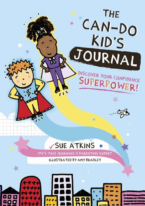 Book cover of The Can-Do Kid's Journal: Discover Your Confidence Superpower!