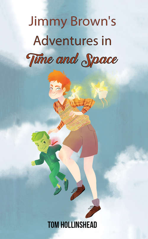 Book cover of Jimmy Brown's Adventures in Time and Space