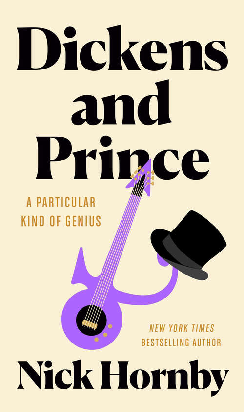 Book cover of Dickens and Prince: A Particular Kind of Genius