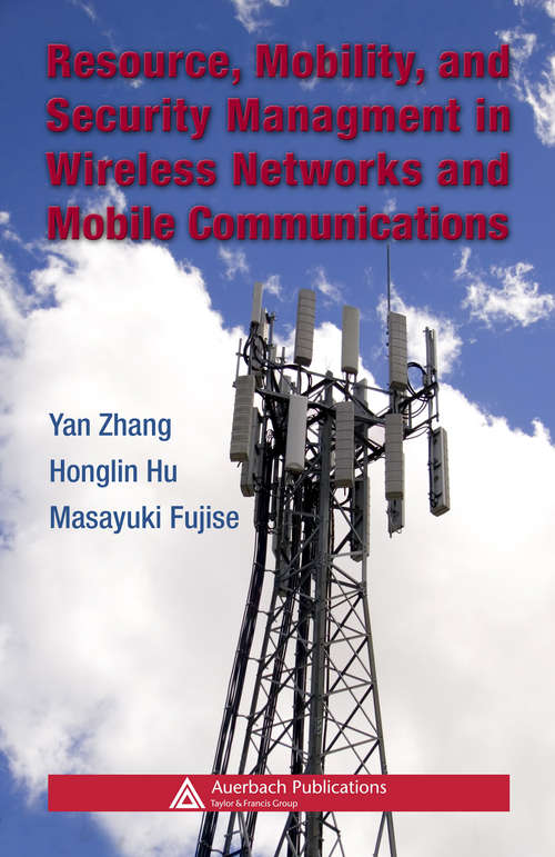 Book cover of Resource, Mobility, and Security Management in Wireless Networks and Mobile Communications (Wireless Networks and Mobile Communications)