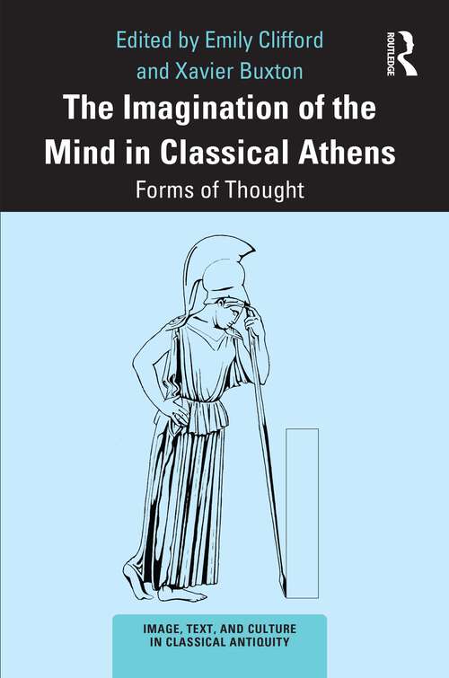 Book cover of The Imagination of the Mind in Classical Athens: Forms of Thought (Image, Text, and Culture in Classical Antiquity)