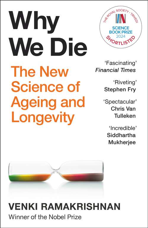 Book cover of Why We Die: The New Science of Ageing and the Quest for Immortality