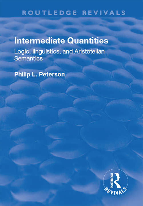 Book cover of Intermediate Quantities: Logic, Linguistics and Aristotelian Semantics