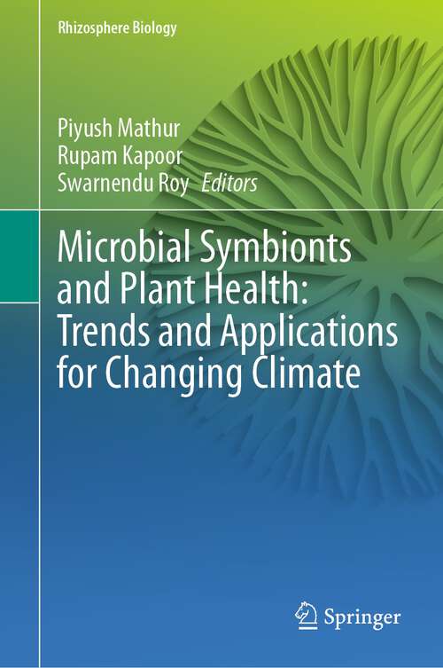 Book cover of Microbial Symbionts and Plant Health: Trends and Applications for Changing Climate (1st ed. 2023) (Rhizosphere Biology)