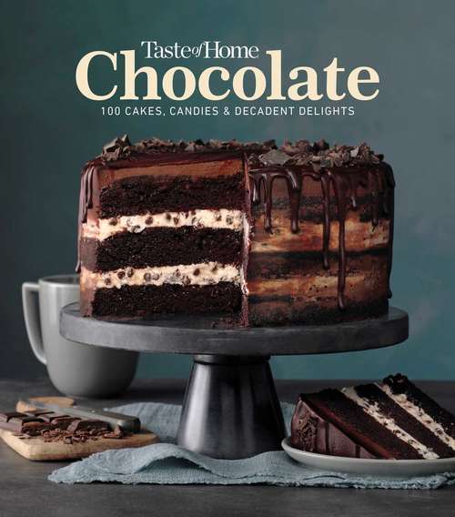 Book cover of Taste of Home Chocolate: 201 Brownies, Truffles, Cakes And More (Toh 201 Ser.)