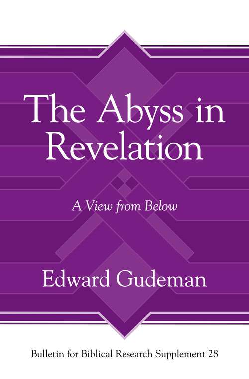 Book cover of The Abyss in Revelation: A View from Below (Bulletin for Biblical Research Supplement)