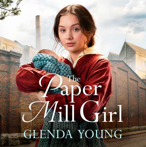 Book cover of The Paper Mill Girl: An emotionally gripping family saga of triumph in adversity