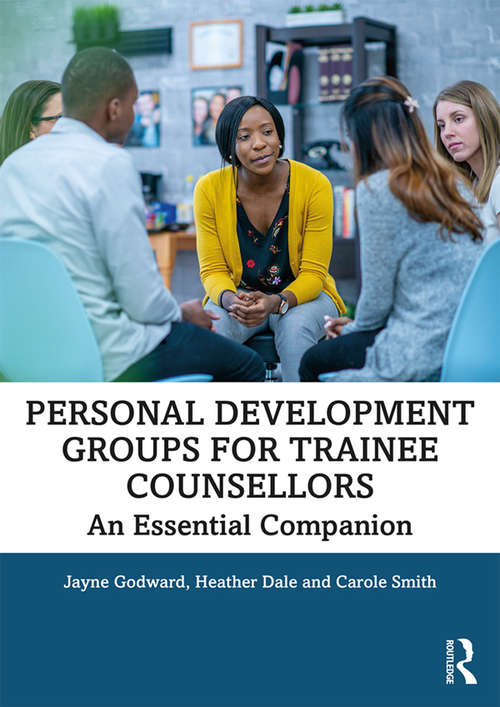 Book cover of Personal Development Groups for Trainee Counsellors: An Essential Companion