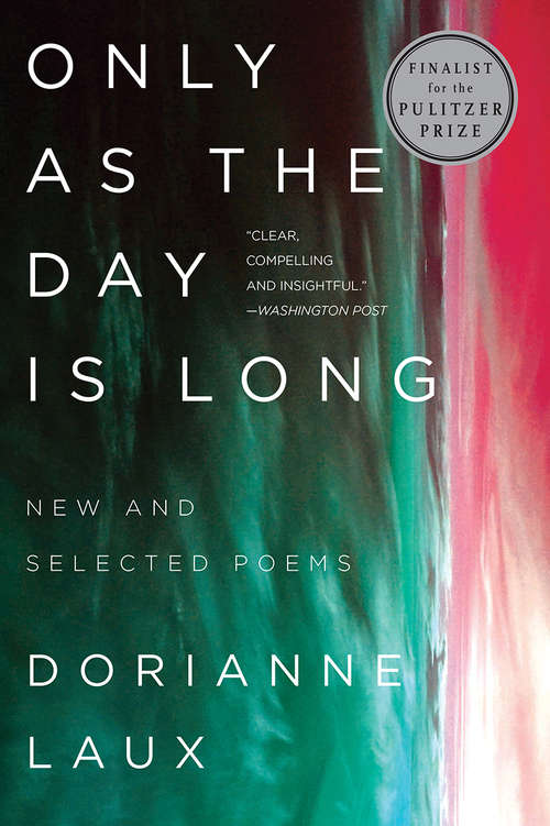 Book cover of Only As the Day Is Long: New And Selected Poems