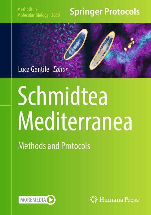 Book cover of Schmidtea Mediterranea: Methods and Protocols (1st ed. 2023) (Methods in Molecular Biology #2680)