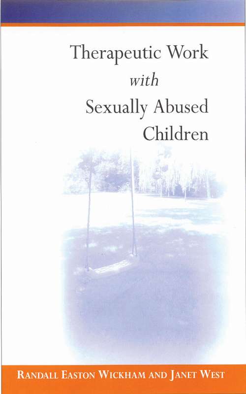 Book cover of Therapeutic Work with Sexually Abused Children (First Edition)