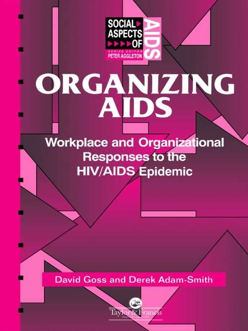 Book cover of Organizing Aids: Workplace and Organizational Responses to the HIV/AIDS Epidemic (Social Aspects of AIDS)