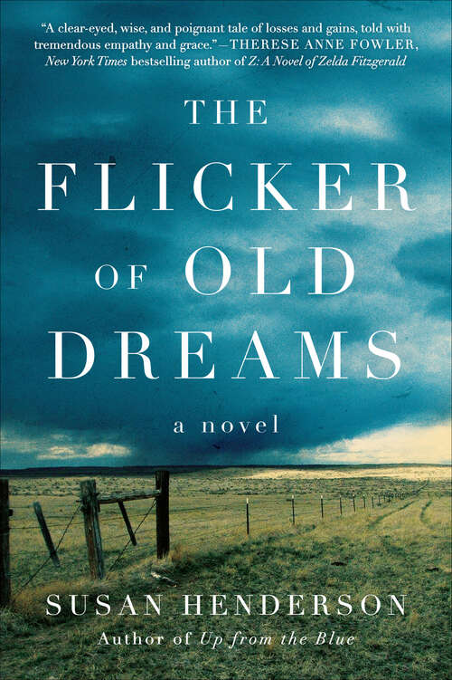 Book cover of The Flicker of Old Dreams: A Novel