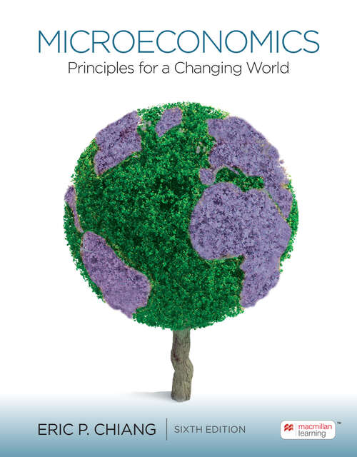 Book cover of Microeconomics: Principles for a Changing World (Sixth Edition)