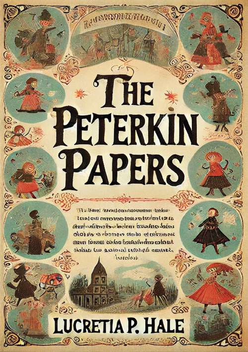 Book cover of The Peterkin Papers [1924 - Illustrated Edition]