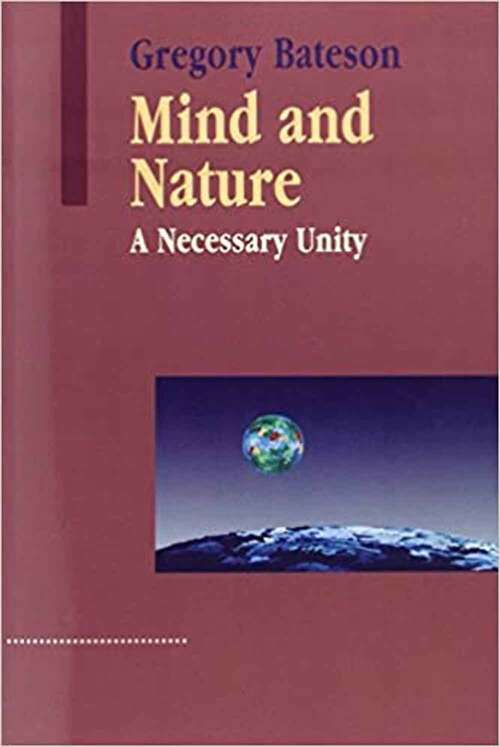 Book cover of Mind And Nature: A Necessary Unity