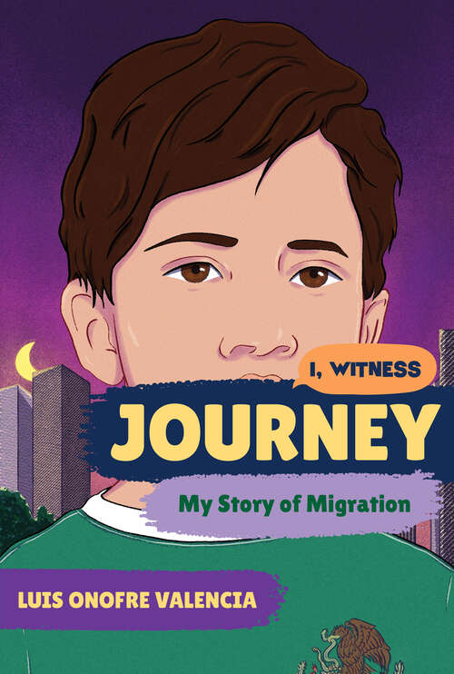 Book cover of Journey: My Story of Migration (I, Witness #0)