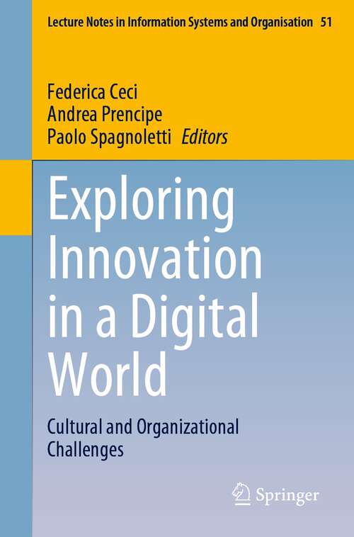 Book cover of Exploring Innovation in a Digital World: Cultural and Organizational Challenges (1st ed. 2021) (Lecture Notes in Information Systems and Organisation #51)