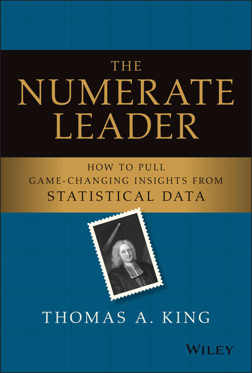 Book cover of The Numerate Leader: How to Pull Game-Changing Insights from Statistical Data