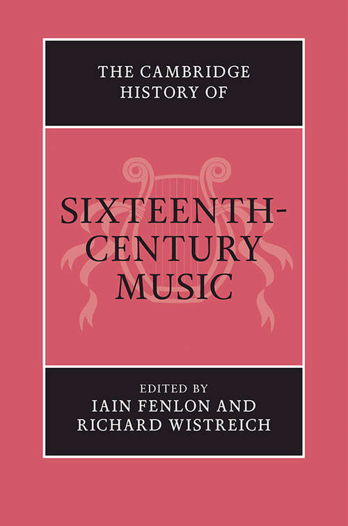 Book cover of The Cambridge History of Sixteenth-Century Music (The Cambridge History of Music)